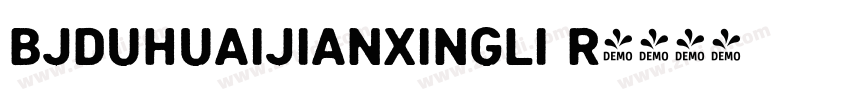 BJduhuaijianxingli R字体转换